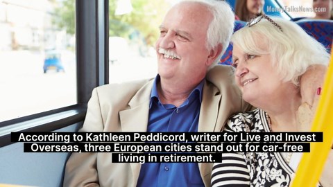The Best European Destinations for a 'no Car', Senior-Friendly Retirement
