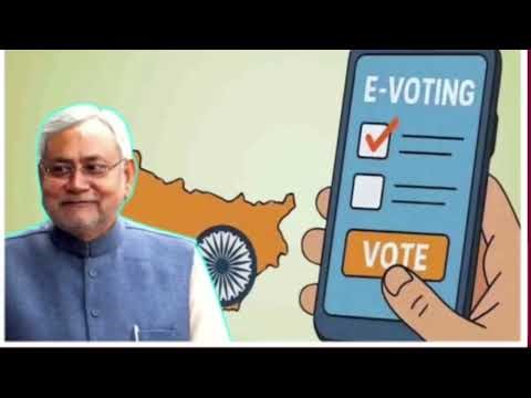 Ab Bihar me e-voting, Ghar baithe Vote Kre, Mobile se Vote kare, Bihar is first state on e-voting