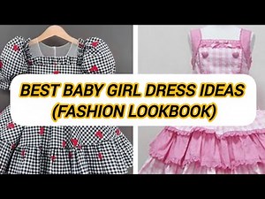 Best Baby Girl Dress Ideas (Fashion Lookbook)