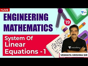 System of Linear Equations-1| Engineering Mathematics | Lec 19 | GATE/ESE 2021 Exam
