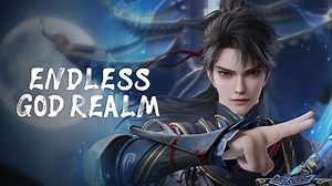 Endless God Realm Episode 18– Download APP to Enjoy Now!