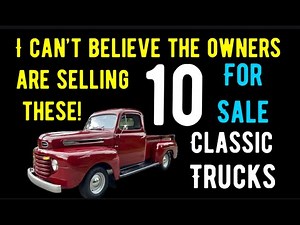 I CAN'T BELIEVE THE OWNERS ARE SELLING THESE! TEN NICE CLASSIC TRUCKS FOR SALE HERE IN THIS VIDEO!