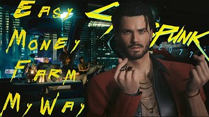 Money Farm So Easy A Caveman Can Do It Cyberpunk 2077 v1.52