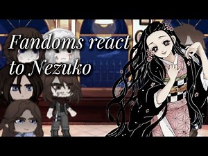 Fandoms react to Nezuko |1/?| 1/8 |2X| I hate copyright