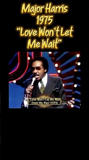 “Love Won’t Let Me Wait”, 1975 - Major Harris #musichistory