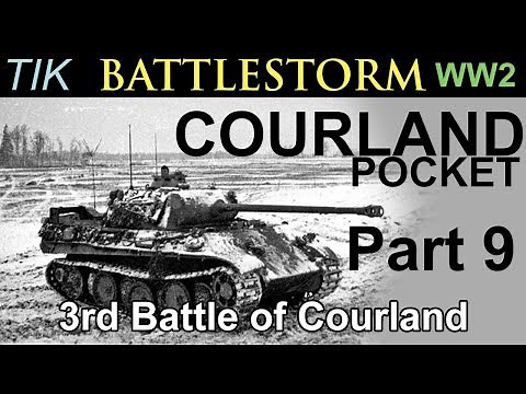 The Third Battle of the Courland Pocket 1944 | WW2 BATTLESTORM History Documentary Part 9