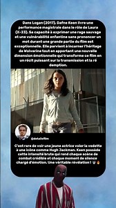 La Performance Sauvage de Dafne Keen en Laura a Volé Logan (2017) 🔥