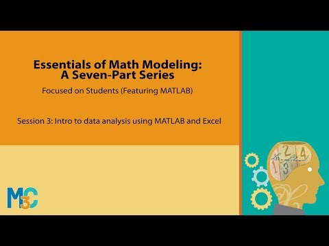 Essentials of Math Modeling – Session 3: Intro to data analysis using MATLAB and Excel
