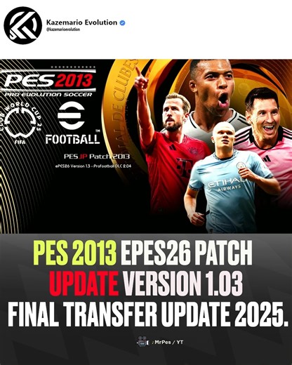 PES 2013 - EPES26 Patch Season 2025-2026 📽 : MrPes / YT #PES2013 #PES13 #pes2013patch2026 | Kazemario Evolution