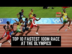 Top 10 Fastest 100m Race at the Olympics | Fastest 100 Meter Sprint