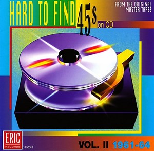 Various - Hard To Find 45s On CD Vol. II 1961-64