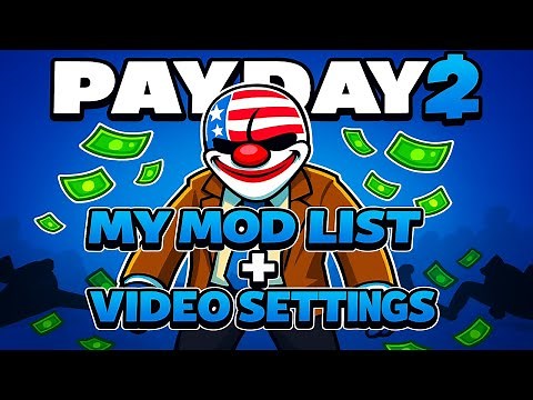 My Payday 2 Mods + DLC Unlock All & Video Settings