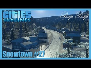 (FR) Cities Skyline - Snowtown #27 : La Station de Ski (Part 1)