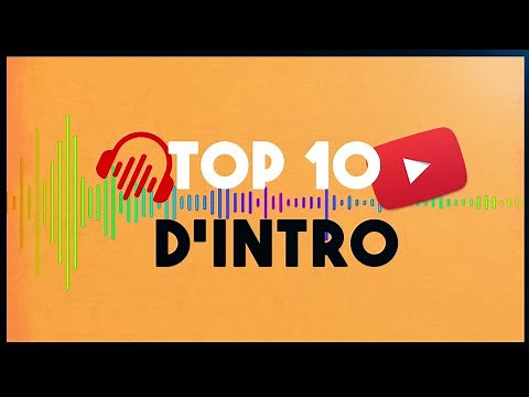 TOP 10 Musiques d'intro pour vos vidéos Youtube #3 !