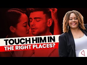 7 Sensual Spots to Touch Your Husband and Get Him Going! | Dr. Gail Crowder