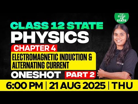 Class 12 Physics ELECTROMAGNETIC INDUCTION & ALTERNATING CURRENT One Shot| part-2|Xylem State Tamil