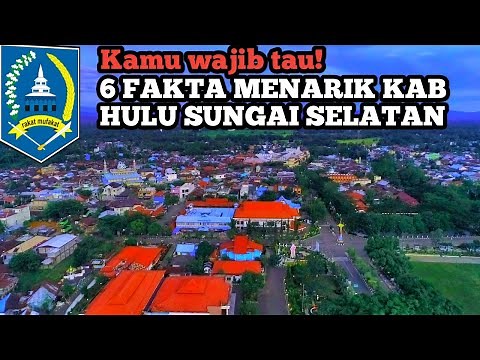Fakta & Sejarah Kabupaten Hulu Sungai Selatan, Kalimantan Selatan