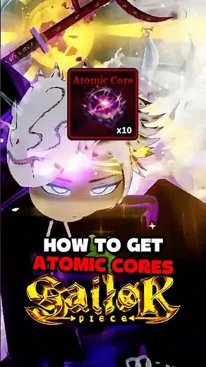 How to get ATOMIC CORE on Sailor Piece #roblox #sailorpiece