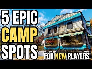 5 Beginner Camp Spots! | Fallout 76 Best Camp Locations