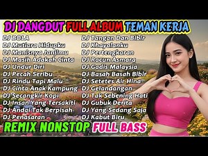 DJ REMIX DANGDUT 2 JAM NONSTOP 2025 PALING ENAK 🔥 BASS-NYA EMPUK BANGET COCOK BUAT TEMAN KERJA!