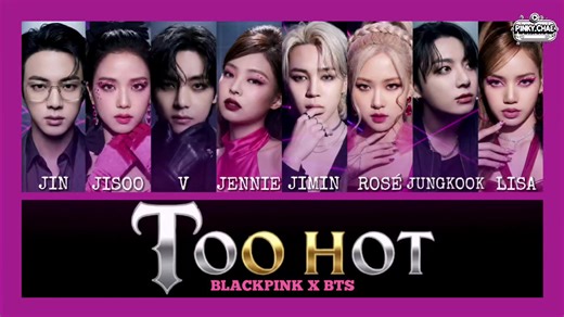 BLACKPINK X BTS - 'Too Hot' (Lyrics) DISCLAIMER: This video is entirely AI-generated. All images, visuals, and video clips shown are 100% created using artificial intelligence. The appearances, interactions, and scenarios involving BTS (vocal line) and BLACKPINK members are purely fictional and do not represent real events, relationships, or real-life interactions. This content is created for artistic and entertainment purposes only. No affiliation, endorsement, or involvement with the artists o