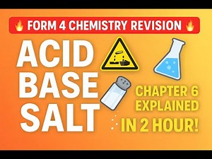 🔥 Form 4 Chemistry Revision | Chapter 6: Acid, Base & Salt Explained in 2 Hour!