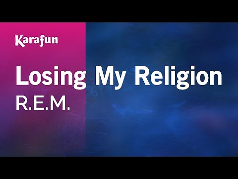 Losing My Religion - R.E.M. | Karaoke Version | KaraFun
