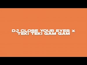 CODE/ID LAGU ROBLOX: DJ CLOSE YOUR EYES x TEKI TEKI GAM GAM