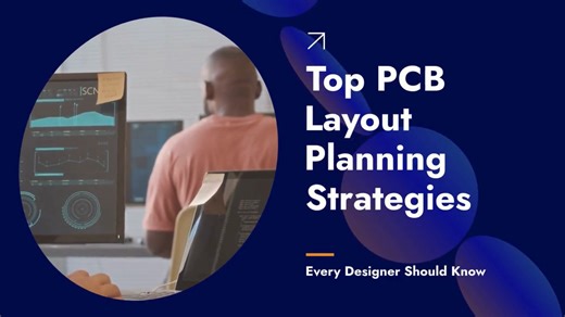 Top PCB Layout Planning Strategies Every Designer Should Know