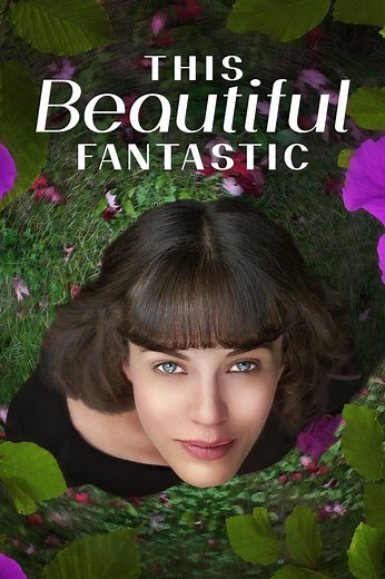 This Beautiful Fantastic Summary, Trailer, Cast, Where to Watch and More