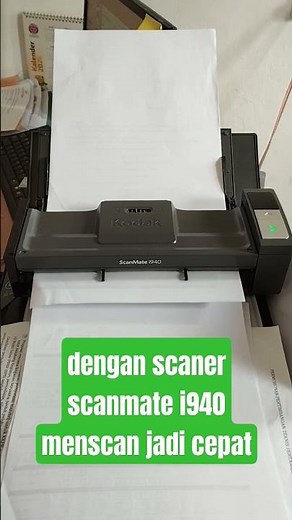 dengan scaner scanmate i940 menscan jadi cepat