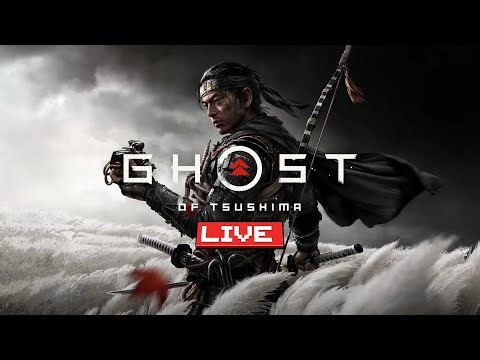 Ghost of Tsushima LIVE – Samurai Code & Mongol Siege