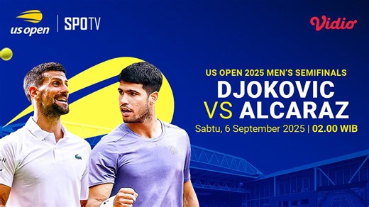 Siaran Langsung US Open 2025 Semifinal Djokovic vs Alcaraz, Eksklusif di Vidio