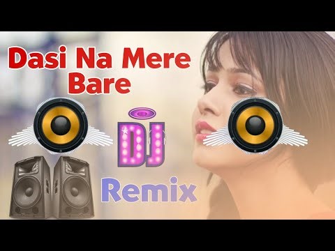 Dase Na Mere Bare Song Remix Dj !! Hard Bass & Regression testing !! Punjabi Hit Song !! Tu meri hir