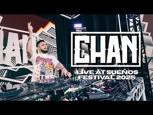 Chan LIVE @ Sueños Festival 2025 (FULL SET)