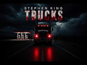 Stephen King – Trucks | Audiobook Reading