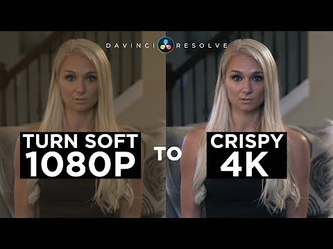 Upscale Soft 1080P to CRISPY 4K | Davinci Resolve 16 Tutorial