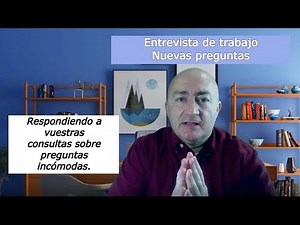 Como debes contestar preguntas en la entrevista de trabajo. Respuesta a vuestras consultas!!!