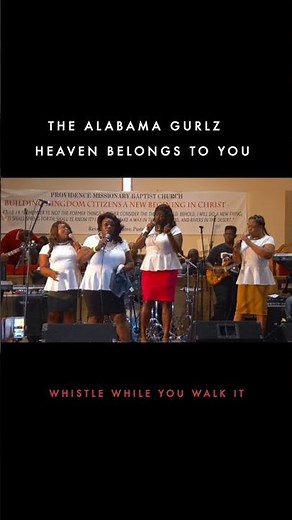 The Alabama Gurlz Heaven Belongs To You Whistle While You Walk It.