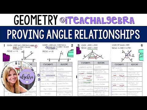 Geometry - Proving Angle Relationships