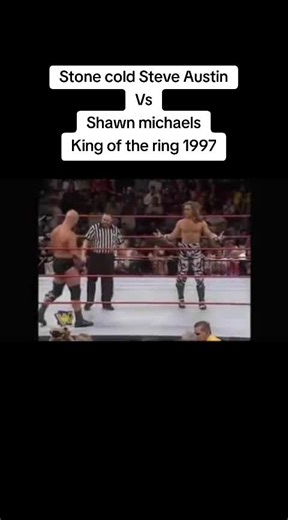 Stone cold Steve Austin vs Shawn michaels King of the ring 1997 #wwe #nostalgia #stonecoldsteveaustin #hbk #kingofthering1997