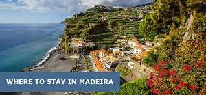 Where to Stay in Madeira: 15 BEST Areas - Easy Travel 4U