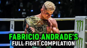 Fabricio Andrade’s Full Fight Compilation