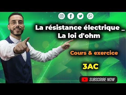 3AC: La résistance électrique - La loi d'Ohm (Cours complet + Exercices)