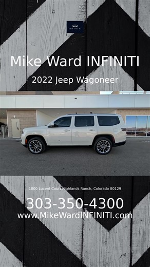 *Pre-Owned* 2022 Jeep Wagoneer Series III Stock # 622327A Enjoy a view of this impressively capable Jeep Wagoneer, the family-oriented adventure vehicle that blends the best of off-road ruggedness with modern design, advanced safety features, and luxurious passenger amenities. Only at your locally owned Mike Ward INFINITI located at 1800 Lucent Court Highlands Ranch Colorado 80129 Call: (303)-350-4300 or visit {www.MikeWardINFINITI.com} JUST DRIVE IT #Vehicleforsale #MikeWard #MikeWardINFINITI #