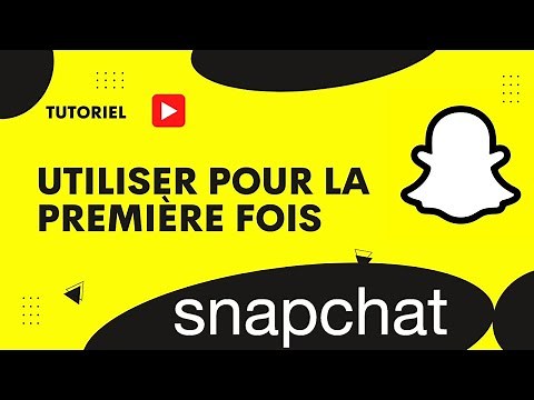 Comment utiliser Snapchat pour la première fois