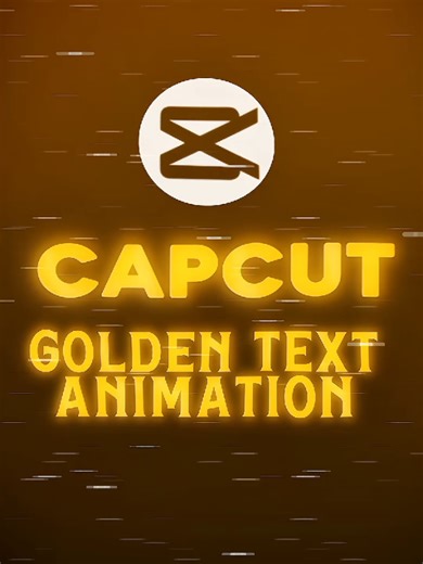 CapCut Golden Text Animation Tutorial for Stunning Videos