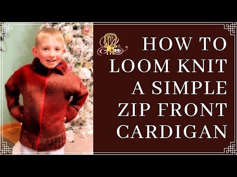 How to Loom Knit a Simple Zip Front Cardigan
