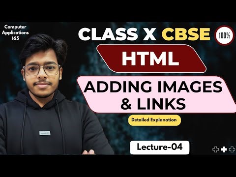 Class X Images and Links in HTML | Marathon Series | by Vishal | Lecture -04