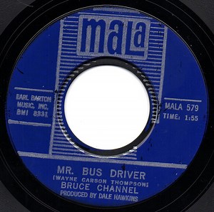 Bruce Channel - Mr. Bus Driver / It's Me